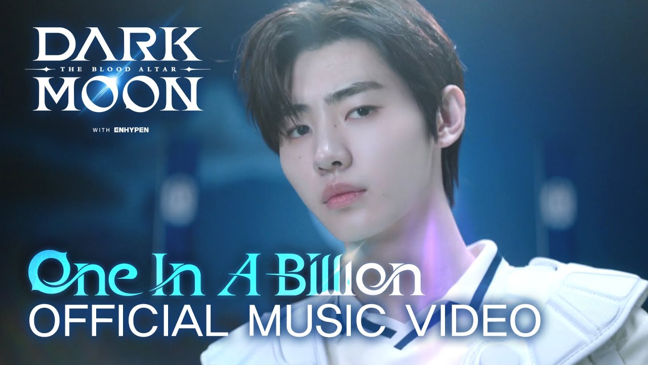 ENHYPEN (엔하이픈) 'One In A Billion' Official MV | DARK MOON: THE BLOOD ALTAR Soundtrack