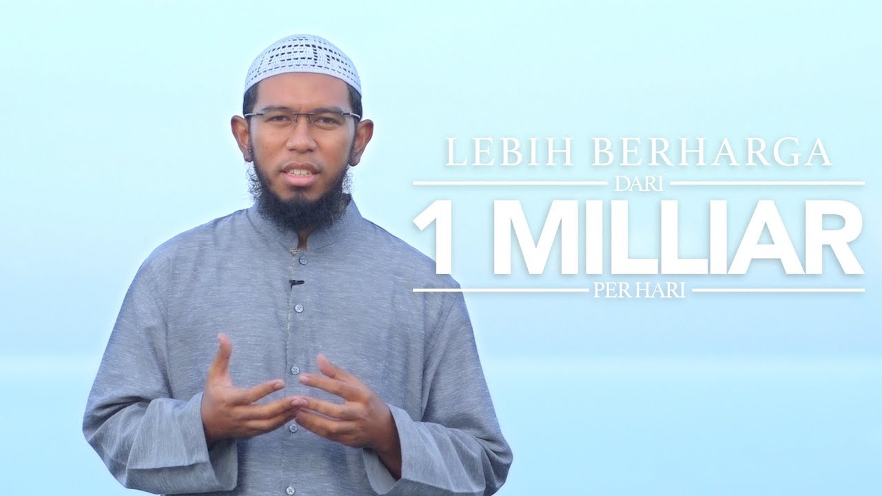 Ceramah Singkat: Lebih Berharga dari 1 Milliar per Hari - Ustadz Muhammad Nuzul Zikri, Lc.