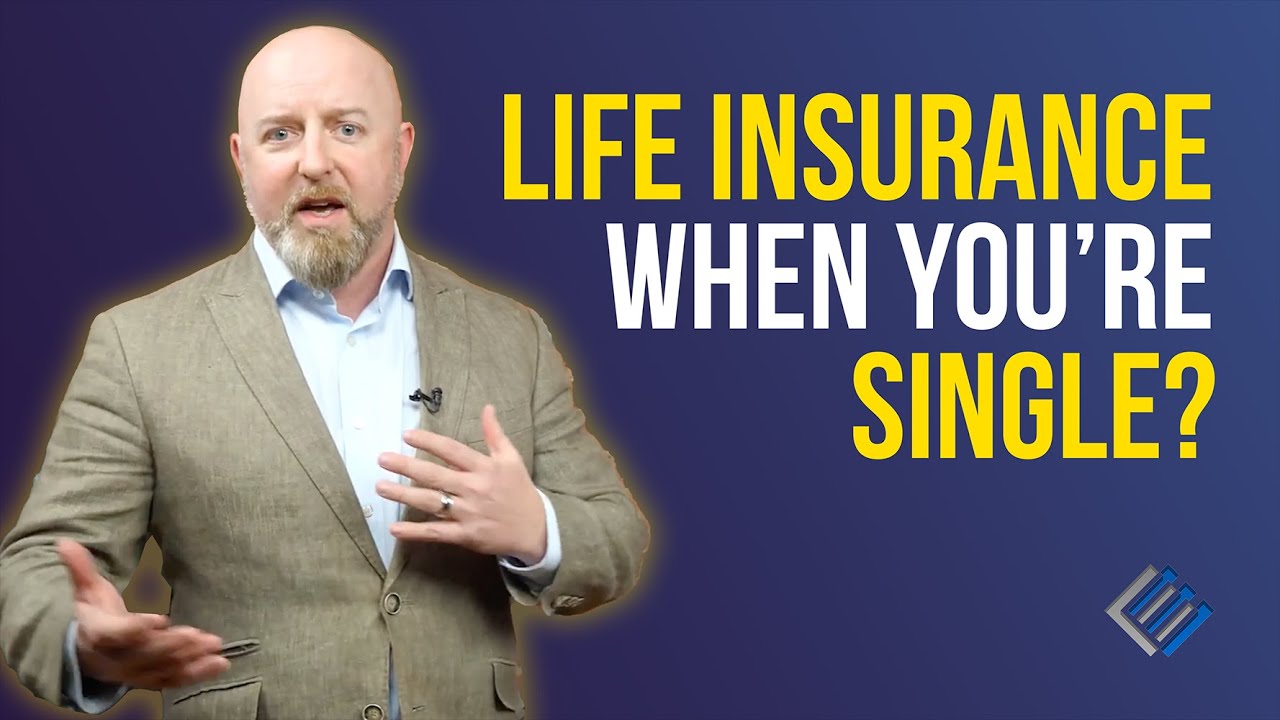 I'm Single, Do I Need Life Insurance?