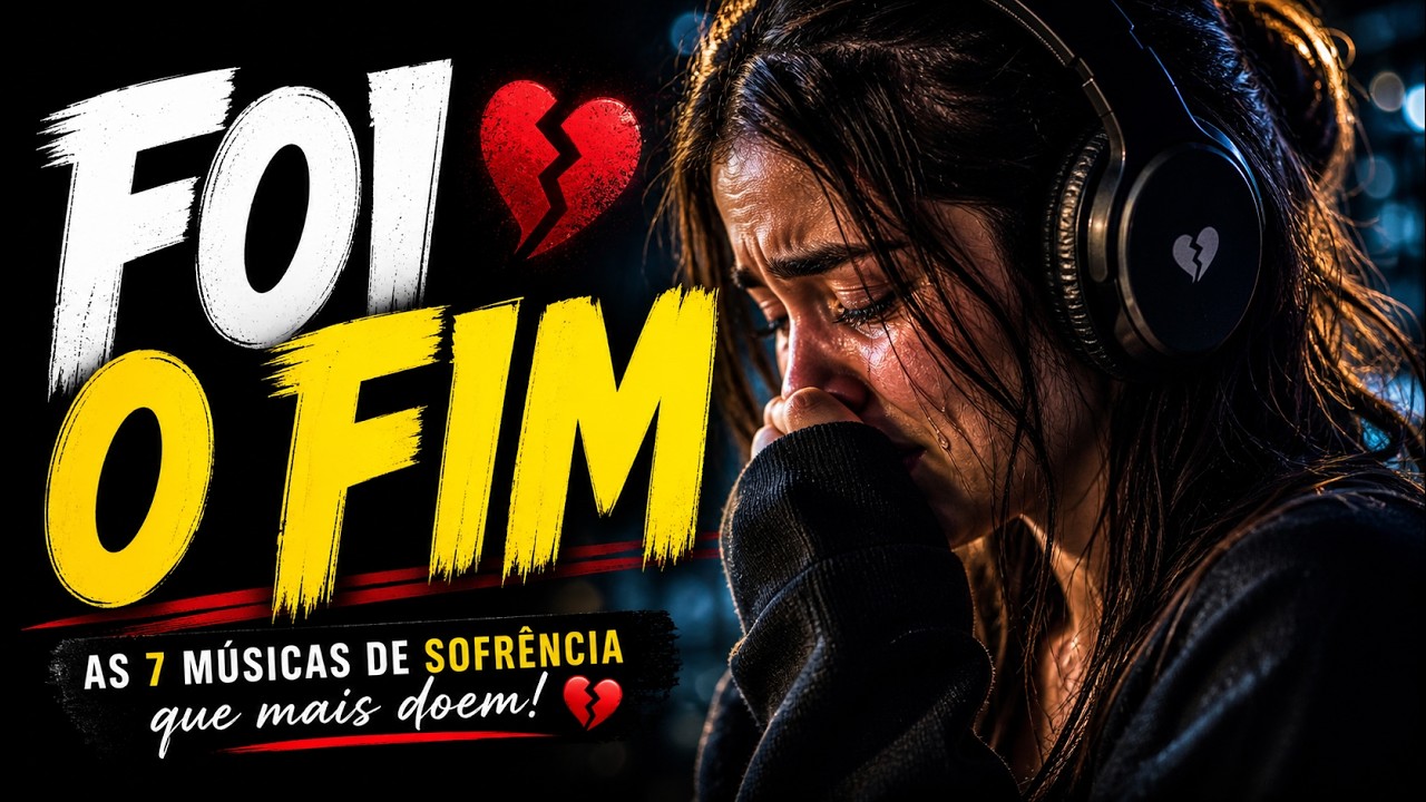 AS 7 MÚSICAS DE SOFRÊNCIA QUE ESTÃO DESTRUINDO CORAÇÕES 💔 | Sertanejo 2026
