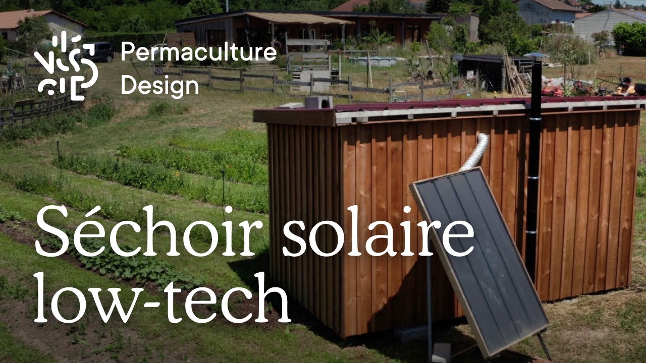 Exemple de séchoir solaire low-tech pour grosse production