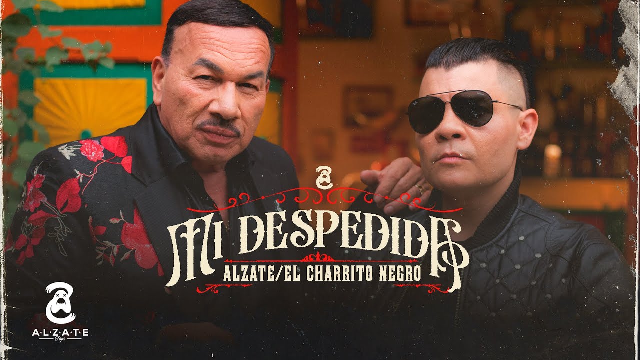 ALZATE & EL CHARRITO NEGRO - MI DESPEDIDA 🥃 | VIDEO OFICIAL