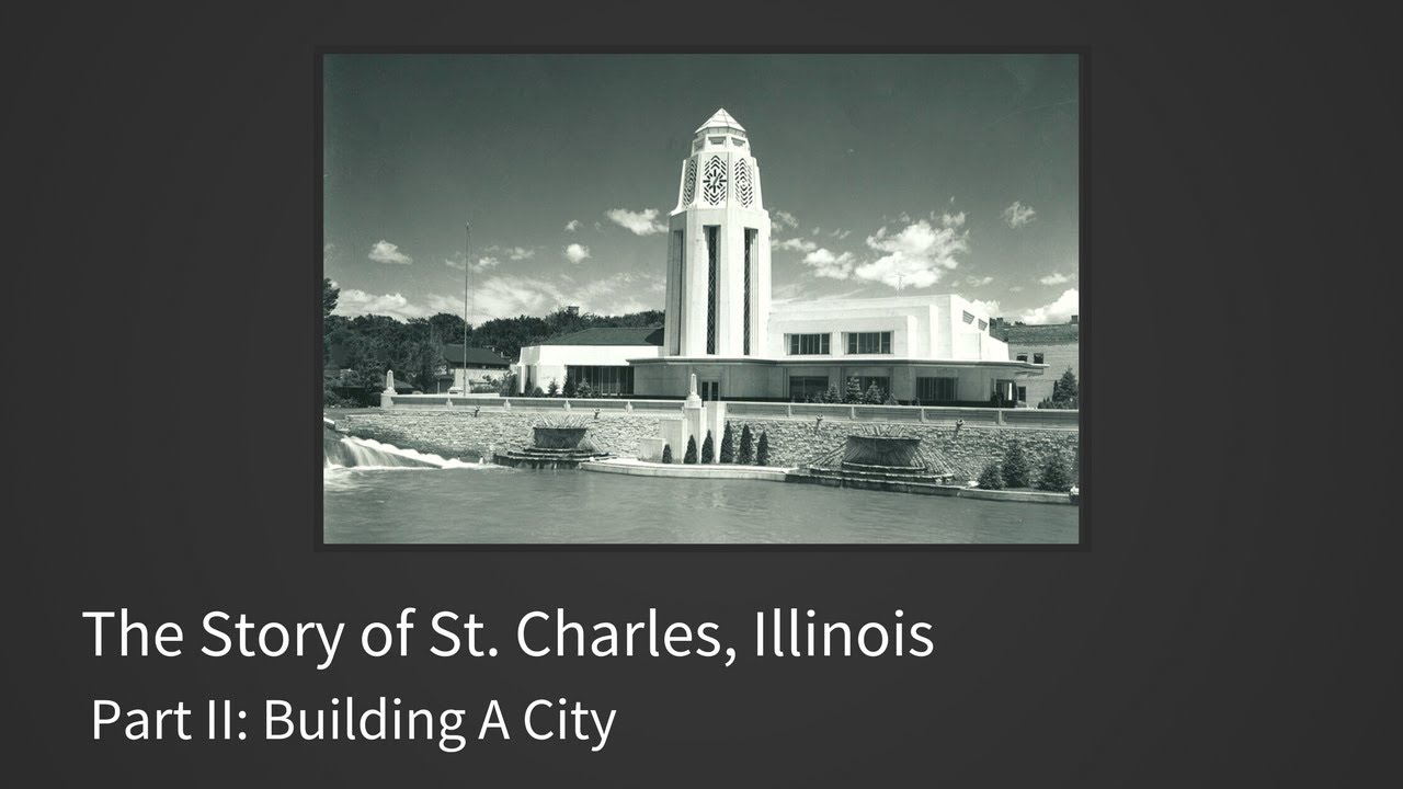The Story of St. Charles Part II: Building A City