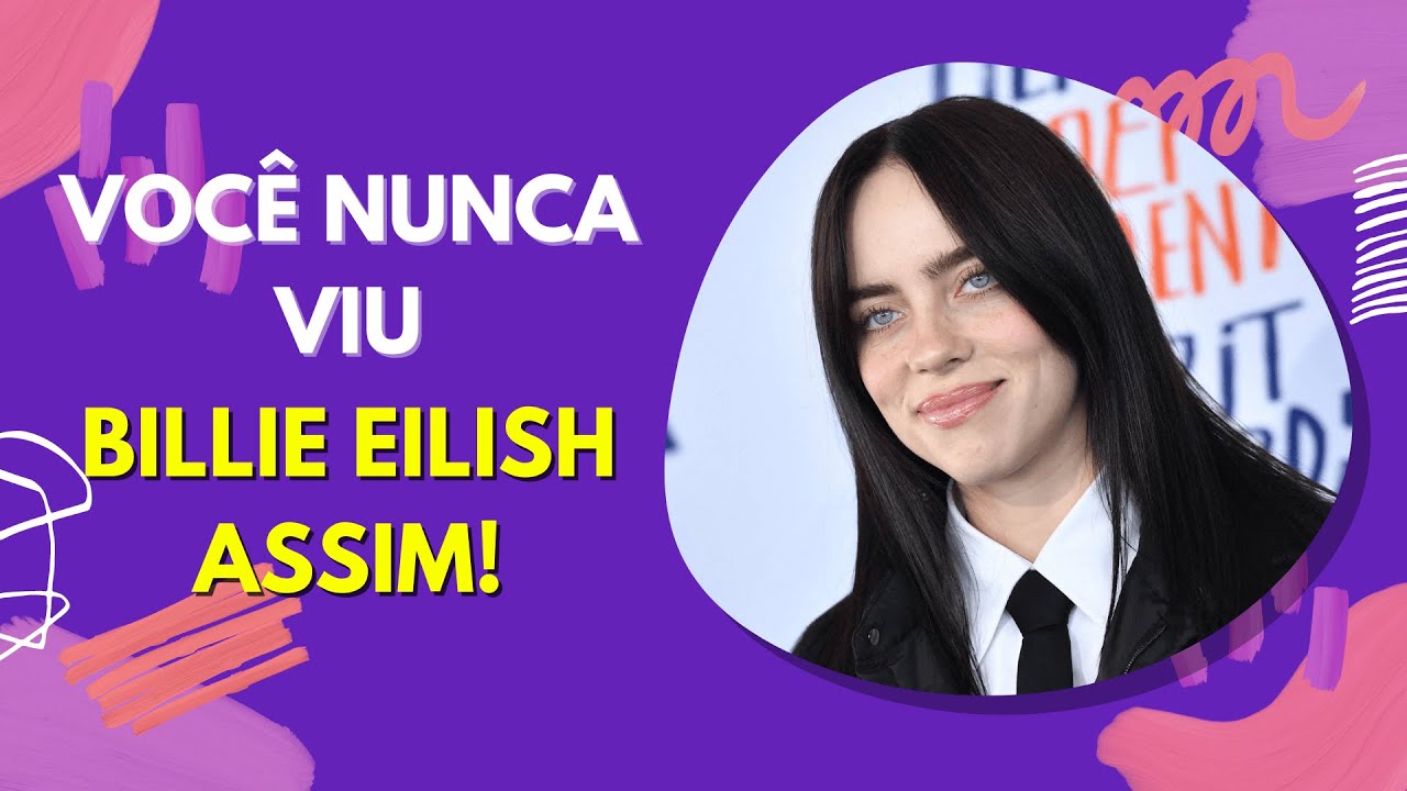 As Esquisitices de Billie Eilish Que Voc&ecirc; Nunca Viu!