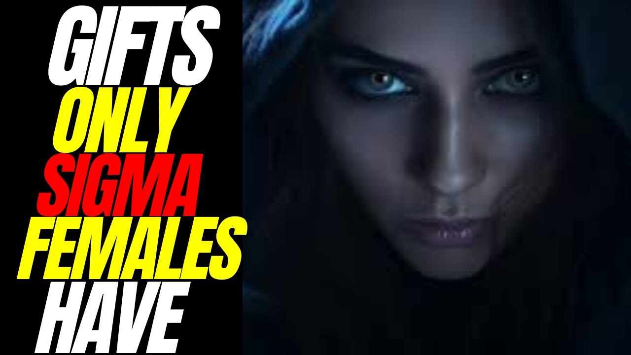 10 Hidden Gifts Every Sigma Female Has (But Hides)