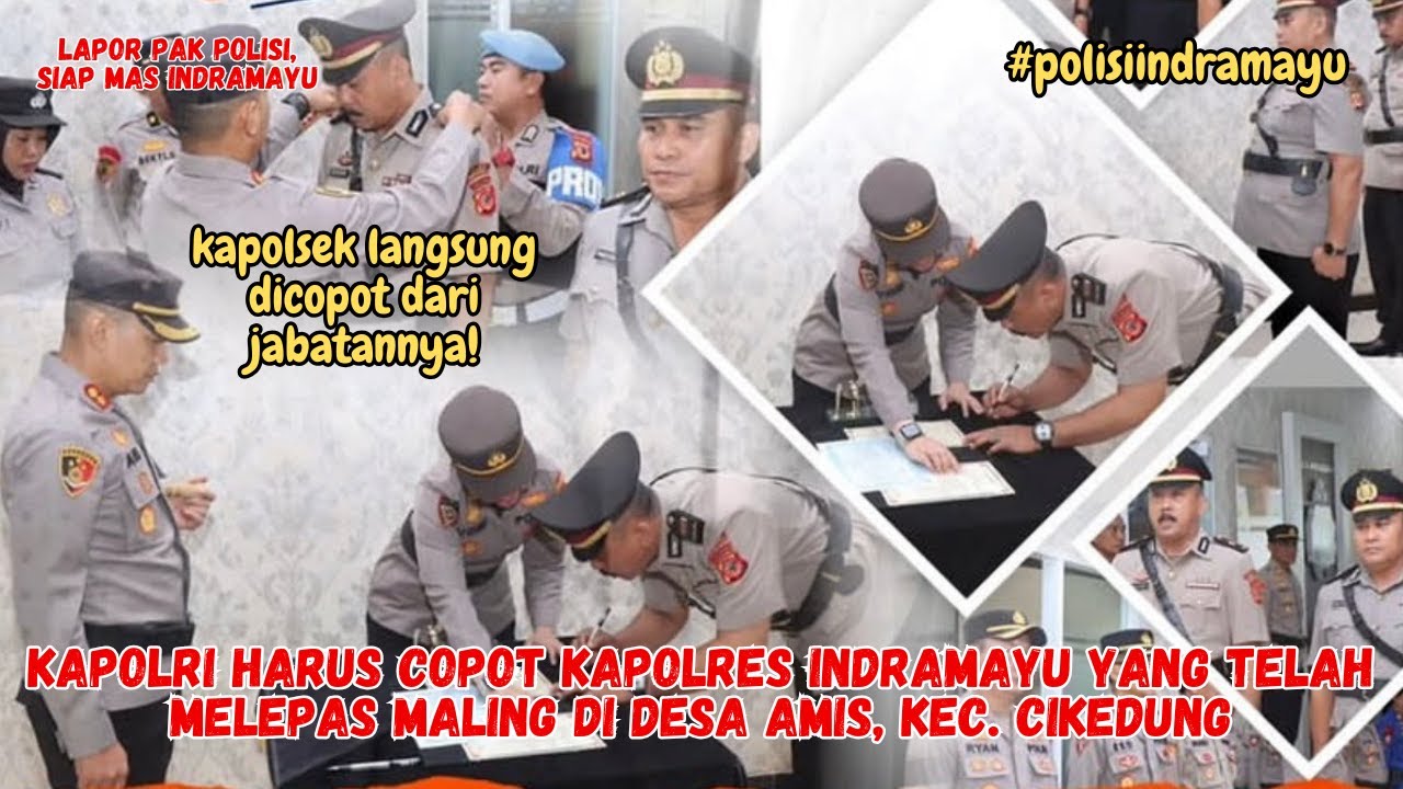 KAPOLSEK CIKEDUNG DICOPOT BUNTUT LEPAS MALING, KAPOLRES INDRAMAYU NUNGGU GILIRAN?!