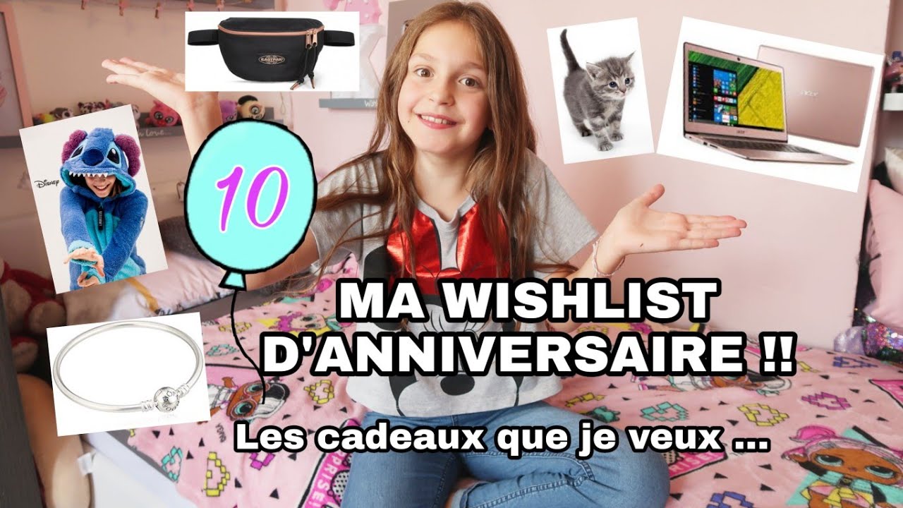 MA WISHLIST D'ANNIVERSAIRE - 10 ANS -