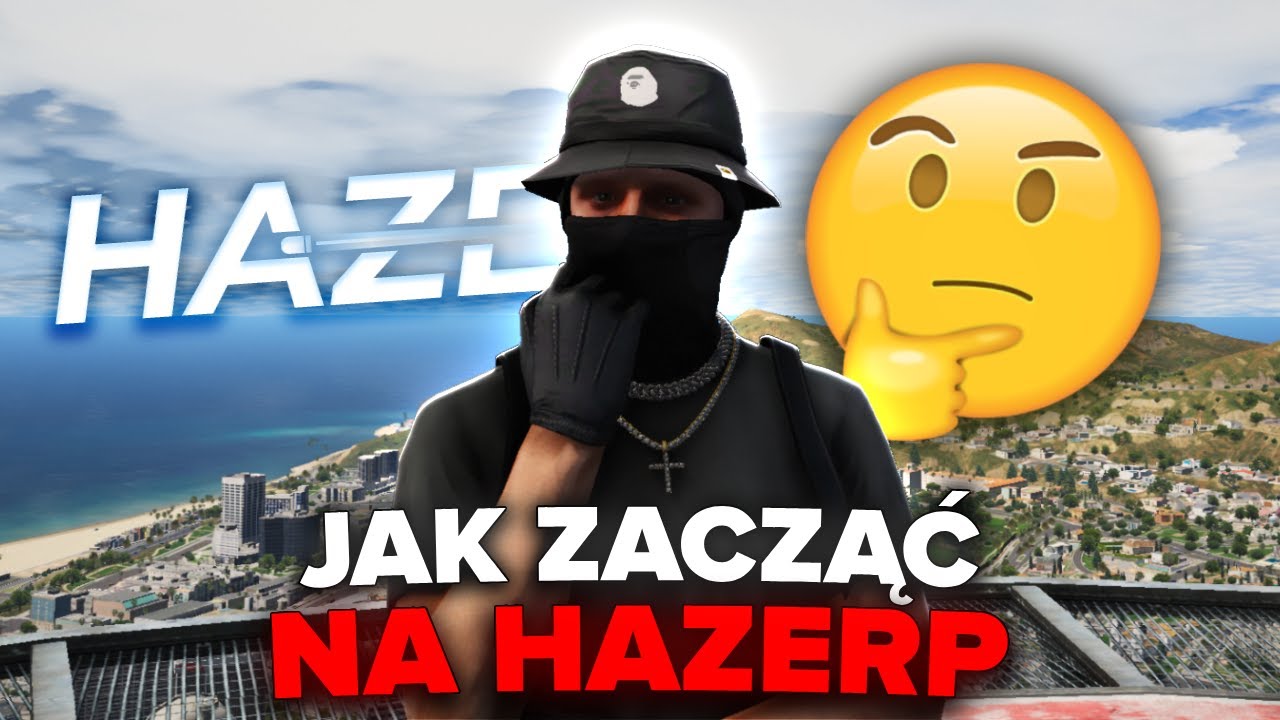 JAK ZACZĄĆ NA HAZE ROLEPLAY?