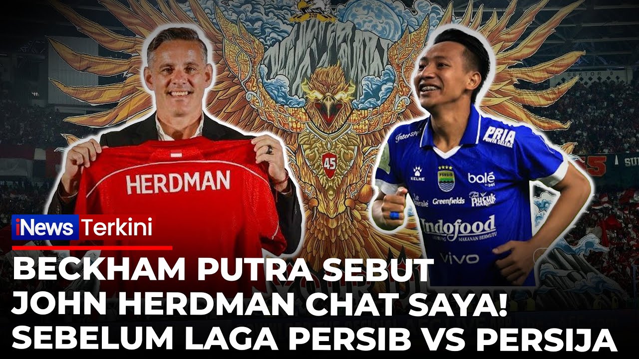 Gelandang Persib Bandung Beckham Putra Ungkap Isi Chat dengan John Herdman | iNews Terkini
