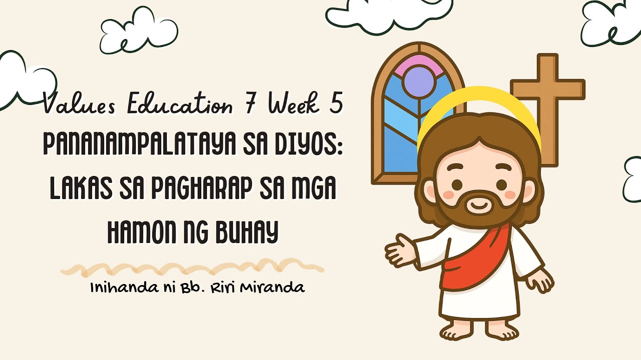 Values Education 7 Week 5 and 6