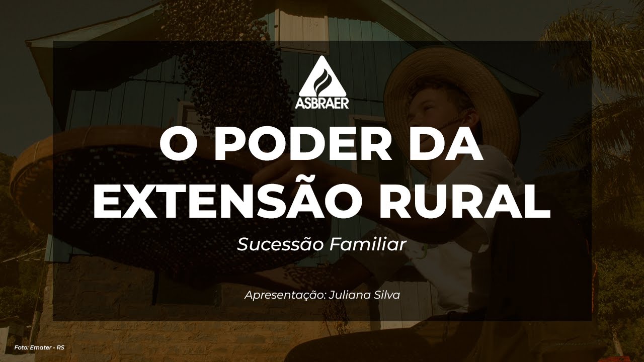 O Poder da Extensão Rural - Sucessão familiar