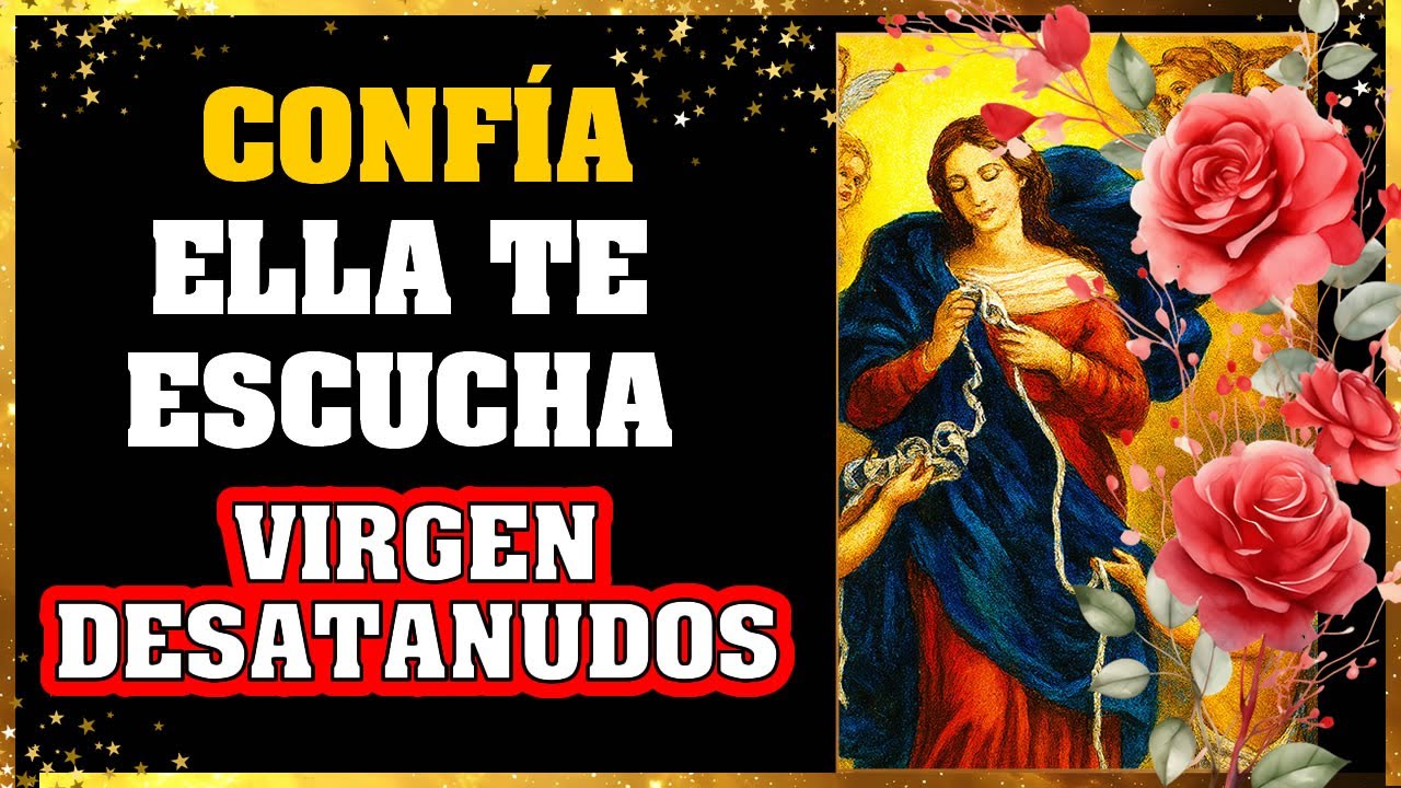 🌹 Pon tu nudo en manos de la Virgen Desatanudos 🙏 Confía, Ella te Escucha