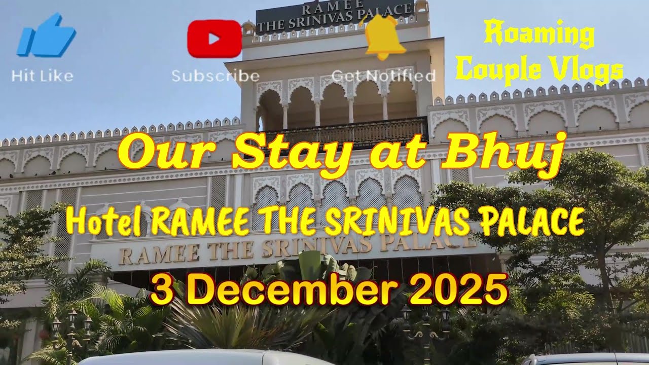 EP-1 Hotel RAMEE THE SRINIVAS PALACE Our Stay at Bhuj 3 Dec 25 #bhuj  #hotels #hotel #rannkuctchtour