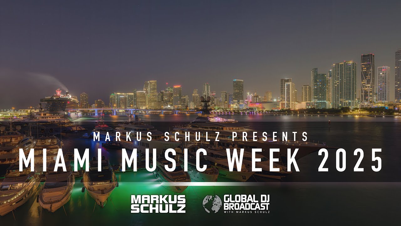 Markus Schulz presents Global DJ Broadcast (Miami Music Week 2025 Edition)
