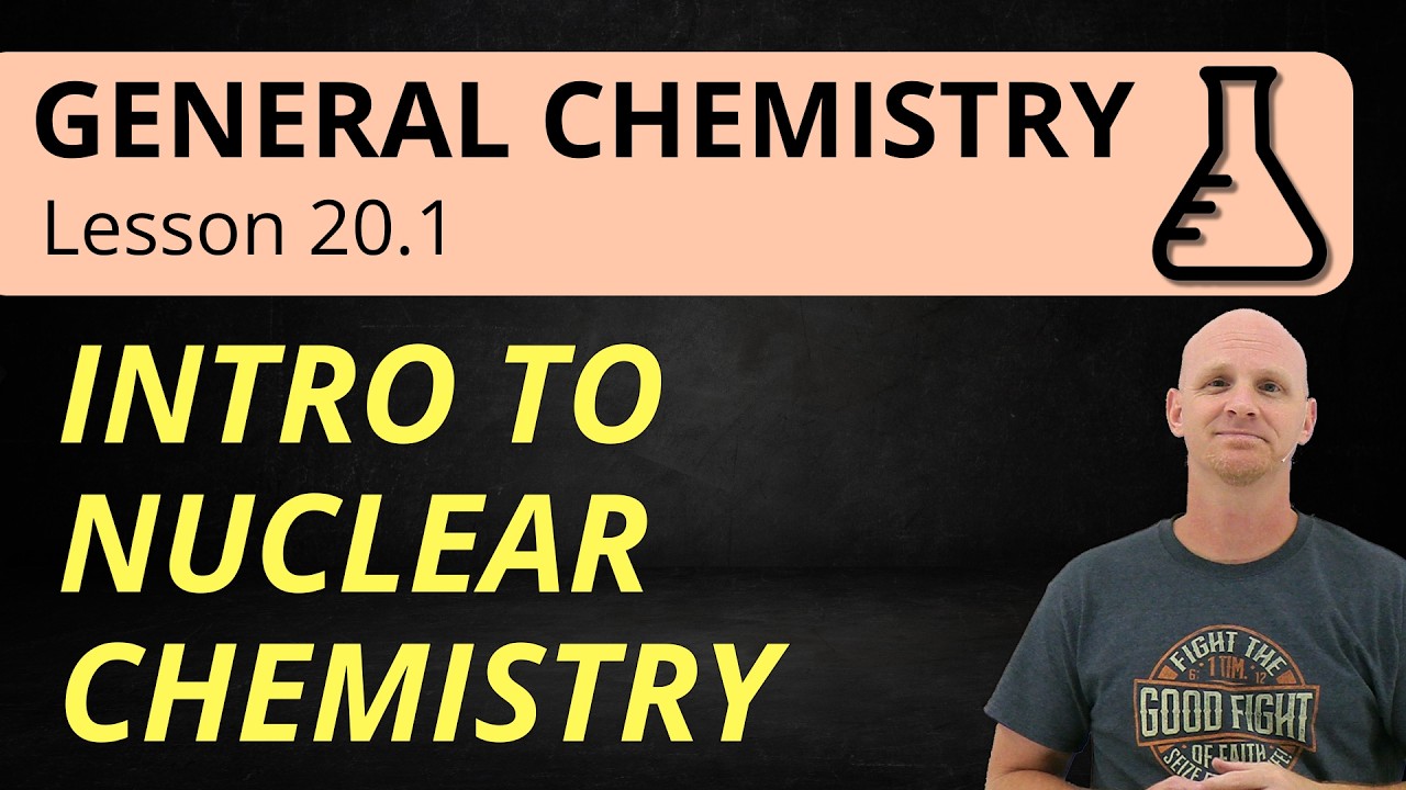 Nuclear Chemistry Fundamentals | Nuclear Particles & Radioactivity Trends | General Chemistry 20.1