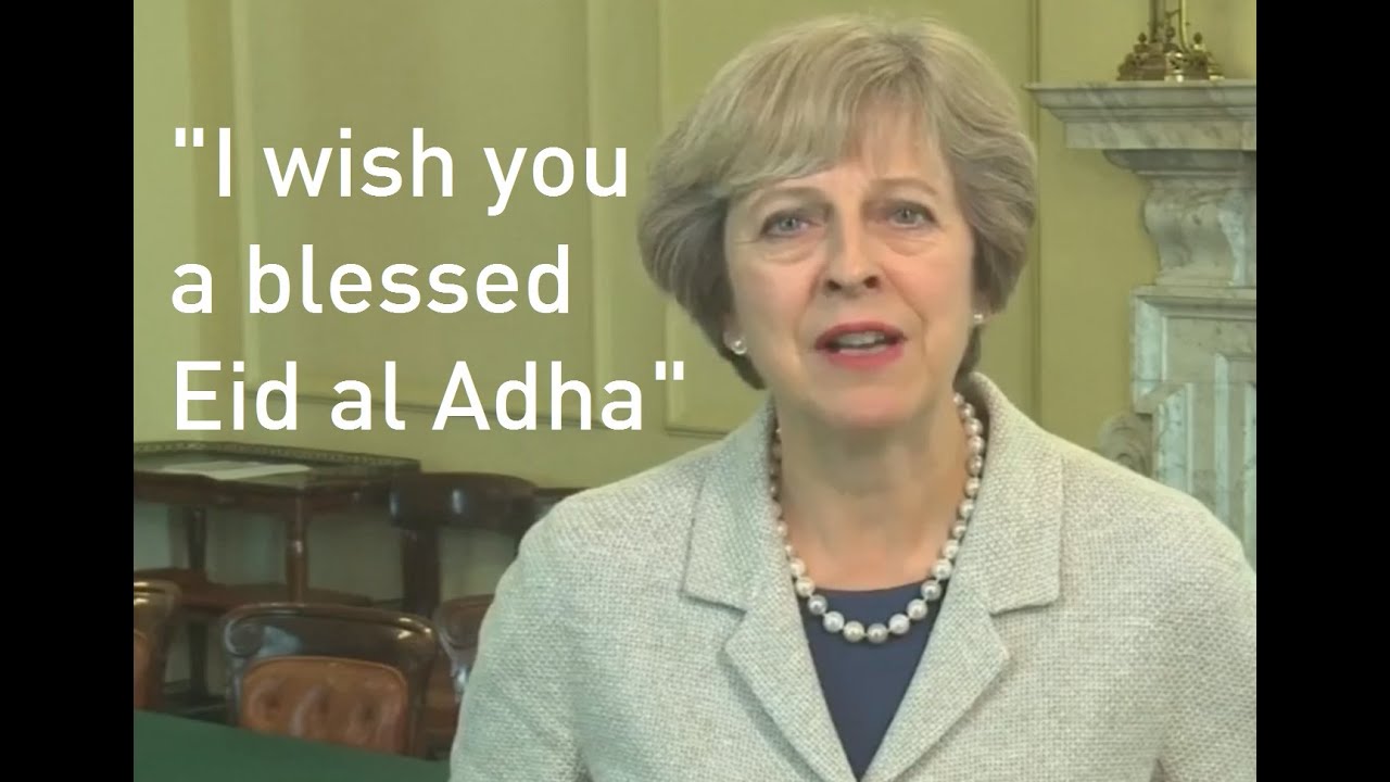 Prime Minister Theresa May marks Eid al-Adha in message to British Muslims