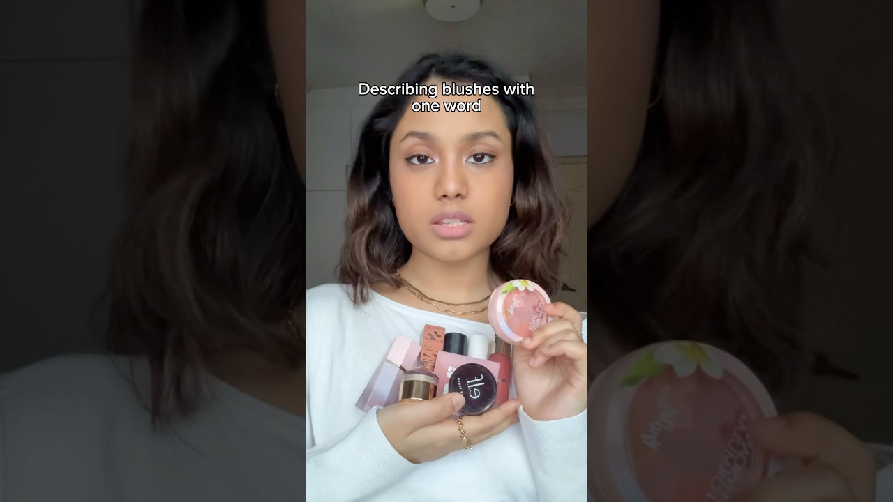 Describing my blushes with ONE WORD 