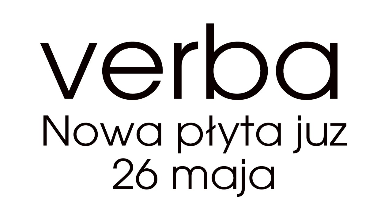 Verba - Wciąż kocham (Nowa płyta już 26 maja 2017!)