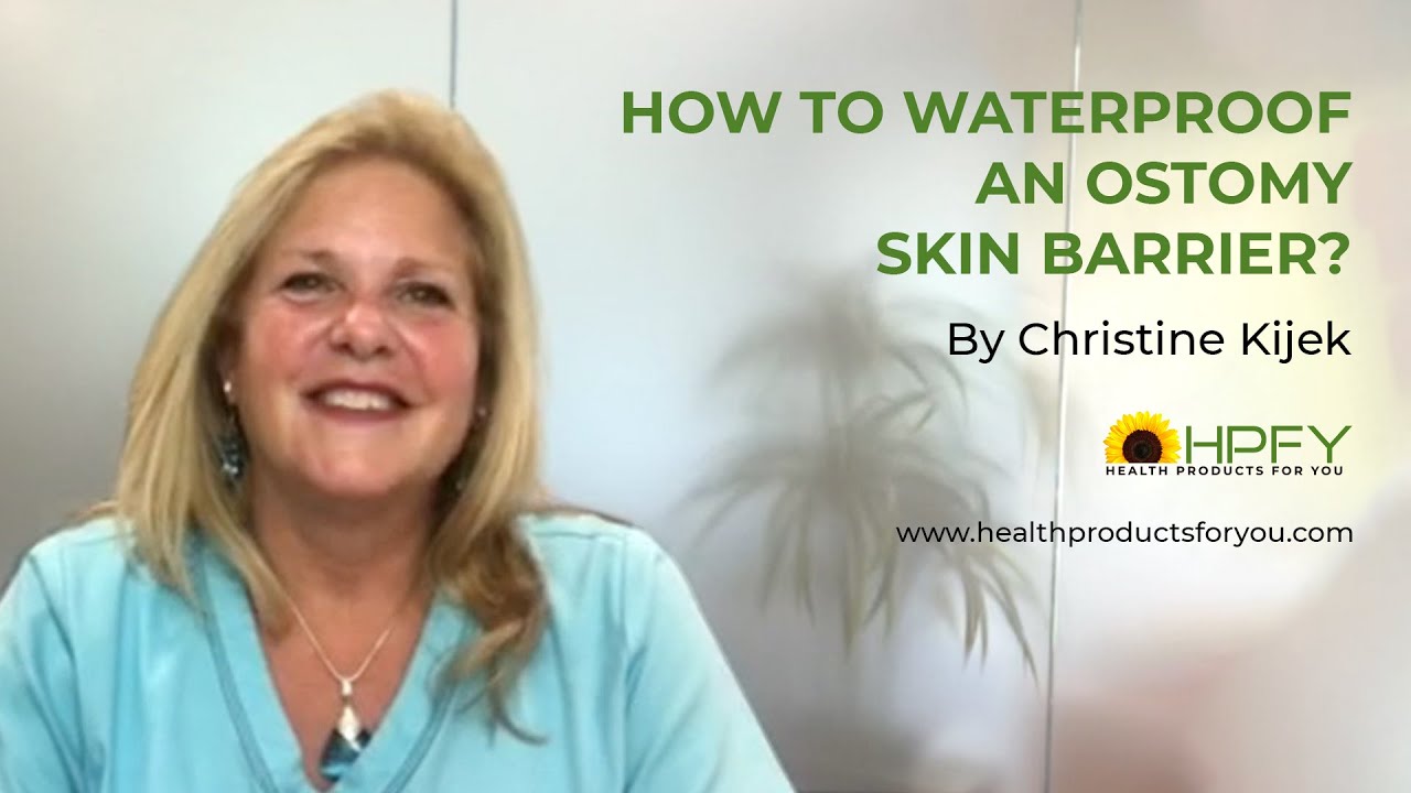 How To Waterproof An Ostomy Skin Barrier? | HPFY