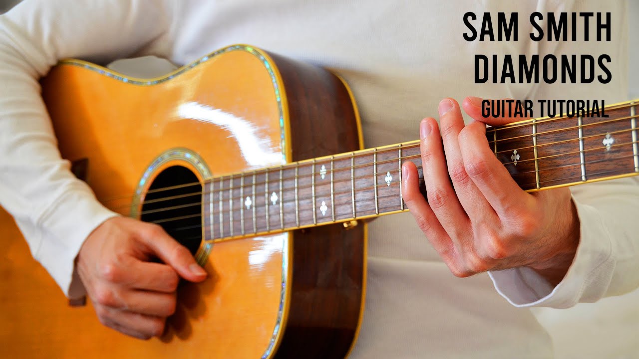Sam Smith - Diamonds EASY Guitar Tutorial With Chords / Lyrics