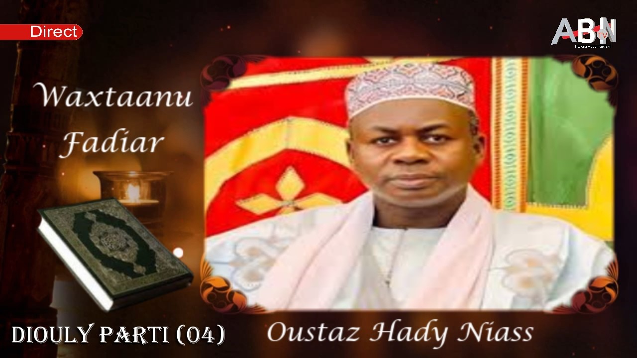 WAXTAANU FADIAR AK OUSTAZ HADY NIASS DU 07 03 2026