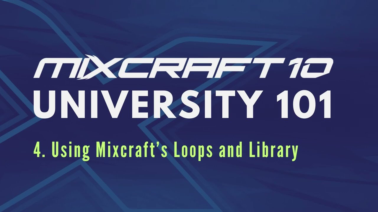 Mixcraft 10 University 101, Lesson 4 - Using Loops and the Loop Library