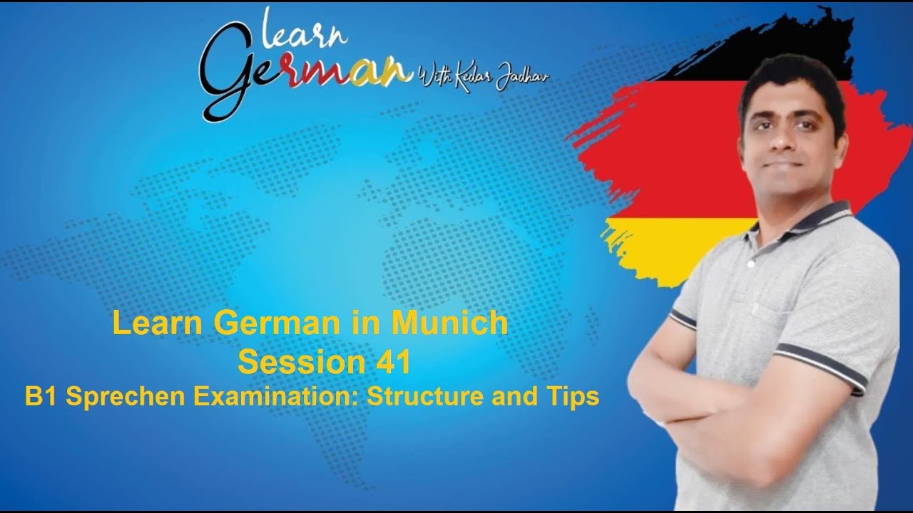 Learn German in Munich : Session 41 : B1 Sprechen Examination Structure and Tips