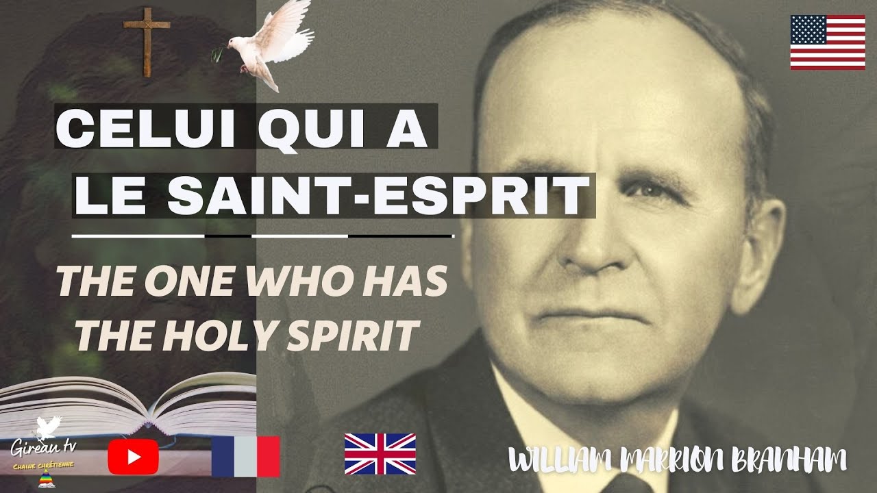 CELUI QUI A LE SAINT-ESPRIT | WILLIAM BRANHAM (ENG & FR) | END TIME MESSAGE