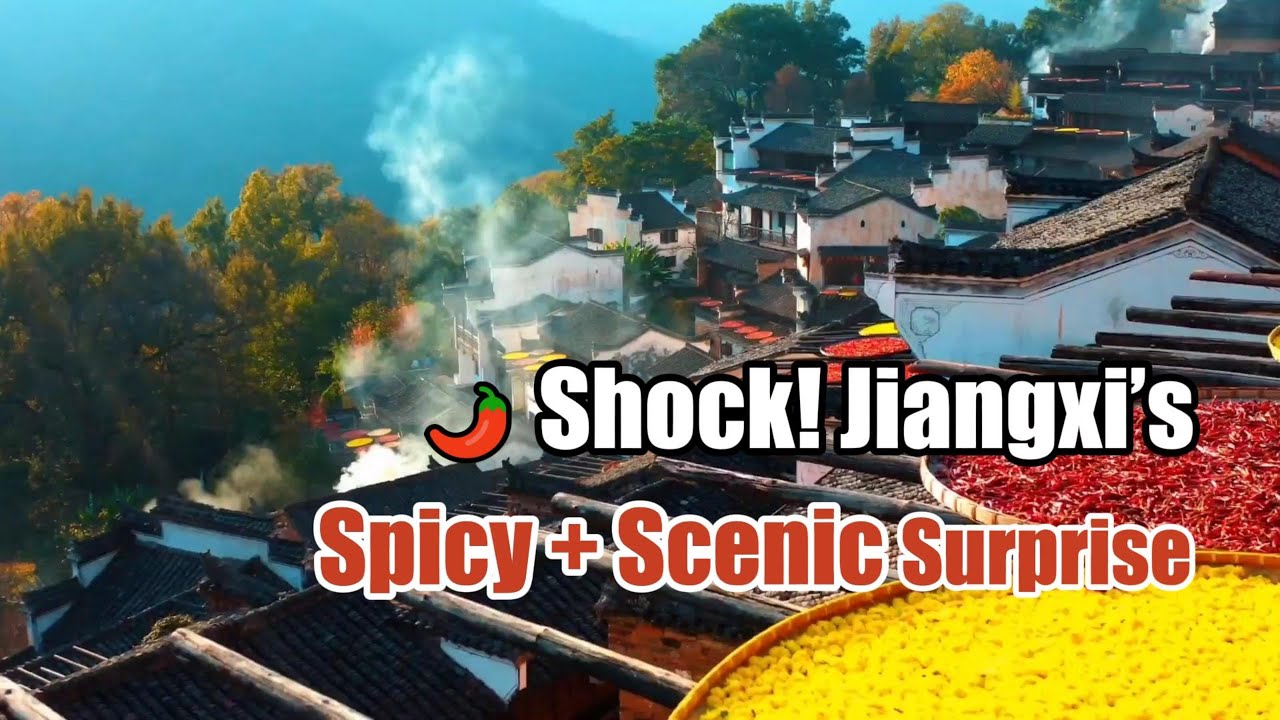 Jiangxi: China&rsquo;s SPICIEST Hidden Food & Scenery (Hotter Than Sichuan!)