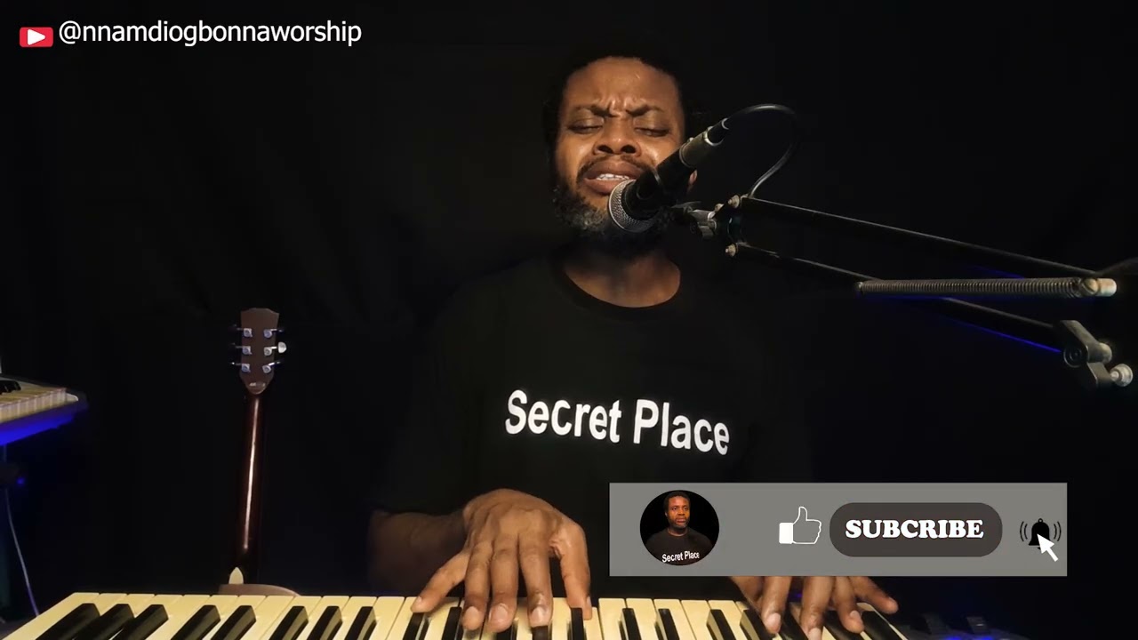 Secret Place Deep Soaking Intimate Worship Sessions With Nnamdi Ogbonna Ep 399 I Give Myself Away