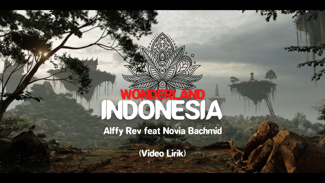WONDERLAND INDONESIA - Alffy Rev feat Novia Bachmid (video lirik)
