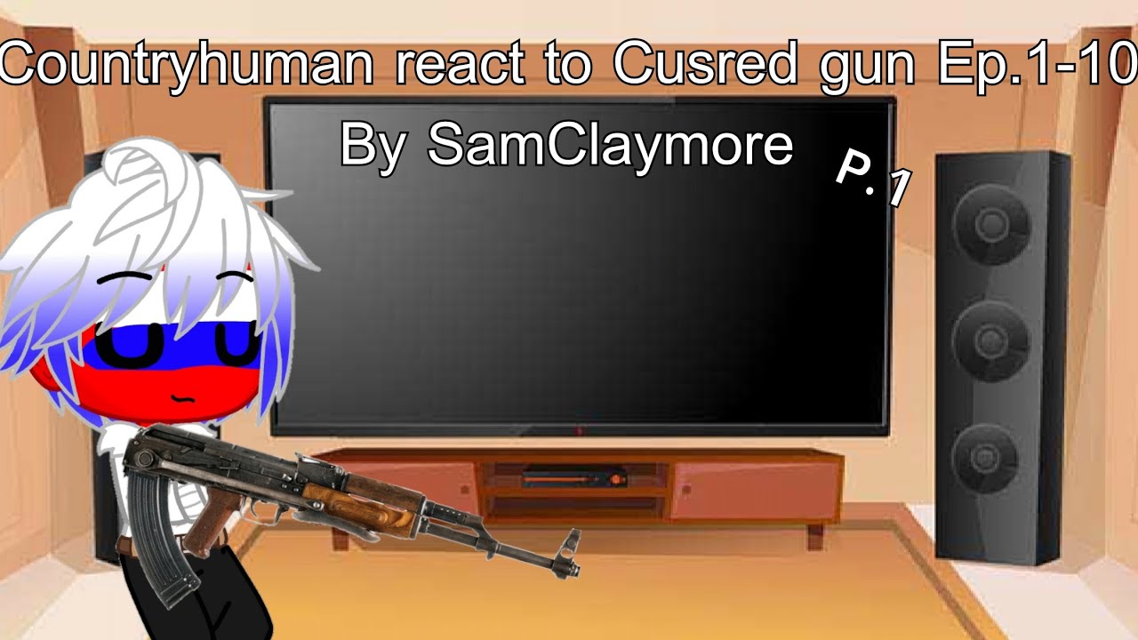 Countryhuman реагирует на Cusred gun Ep.1-10 (стр.1) (Gacha x Countryhuman)