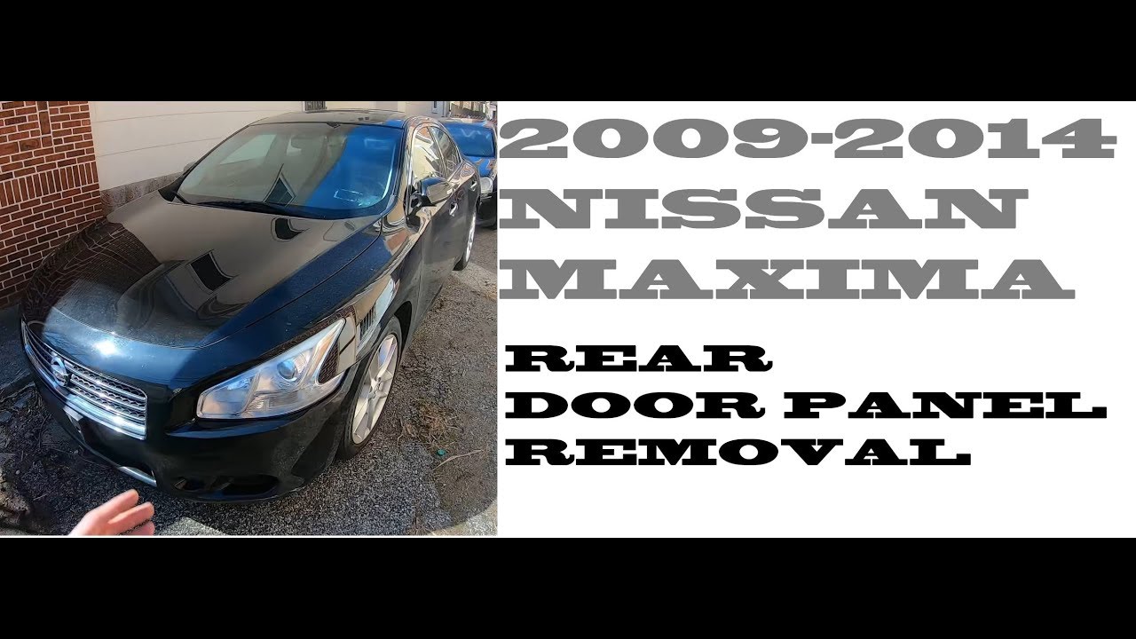 How to remove REAR door panel in Nissan Maxima 2009-2014
