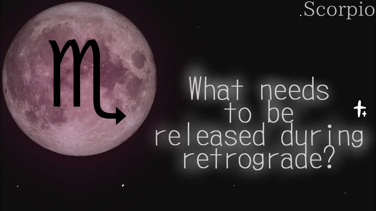 Scorpio ♏ What needs to be released during retrograde?