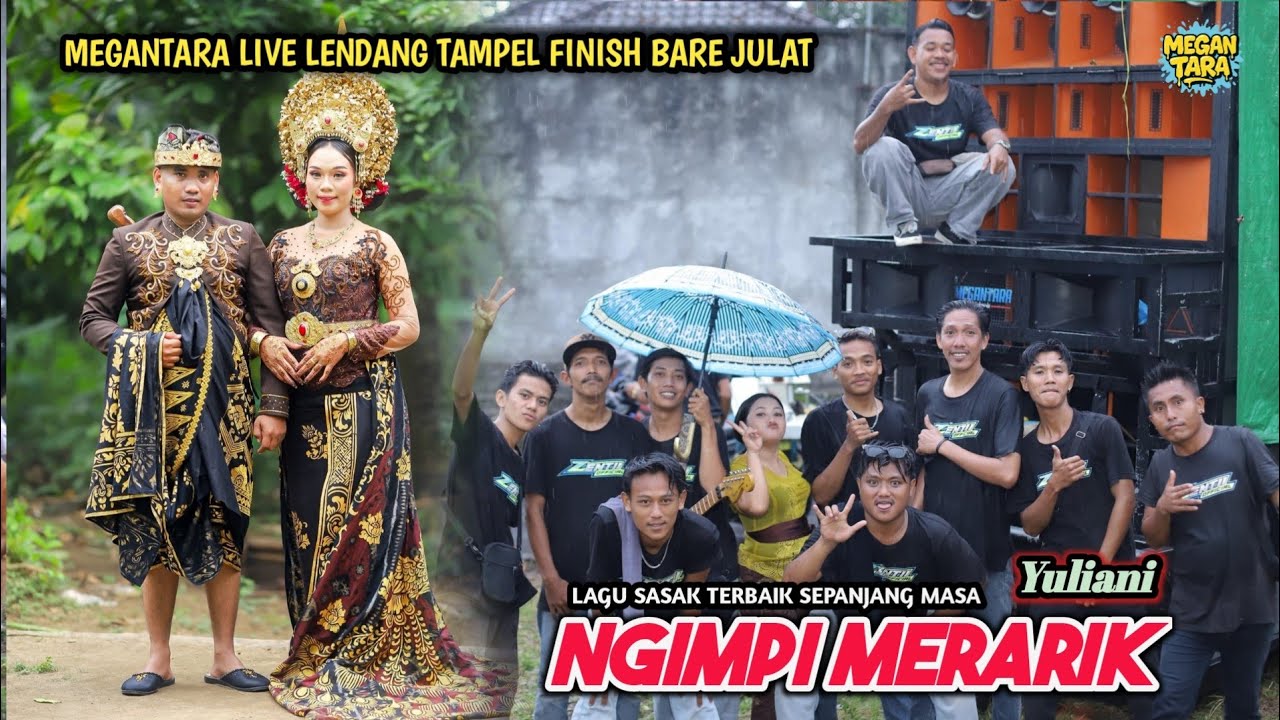 Sasak Ngimpi Kawin - Yuliani - Megantara Live Lendang Tampel Finish Barejulat