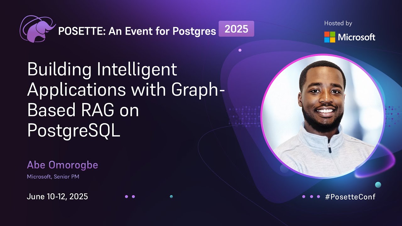 Building Intelligent Applications with Graph-Based RAG on PostgreSQL | POSETTE 2025