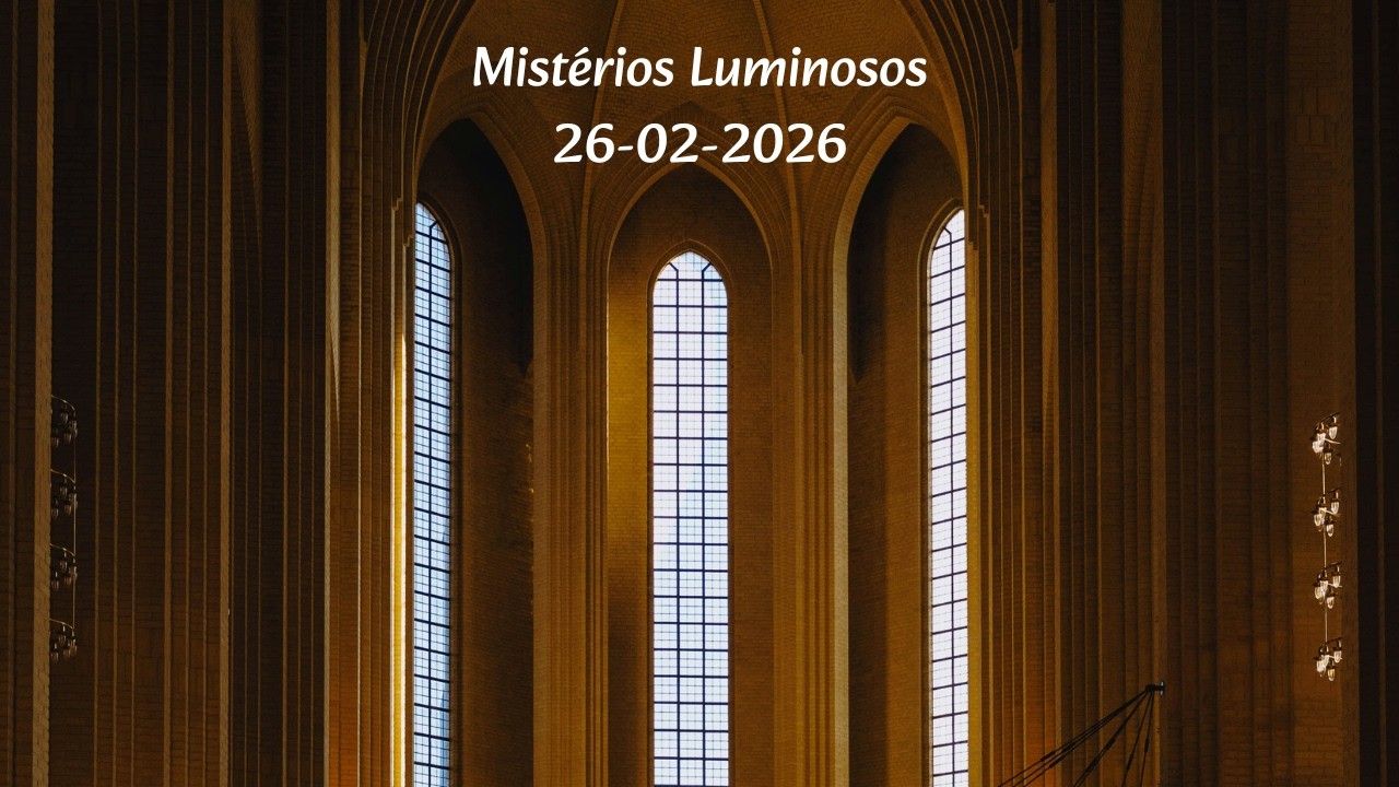 Santo Rosário Diário - Mistérios Luminosos - 26-02-2026