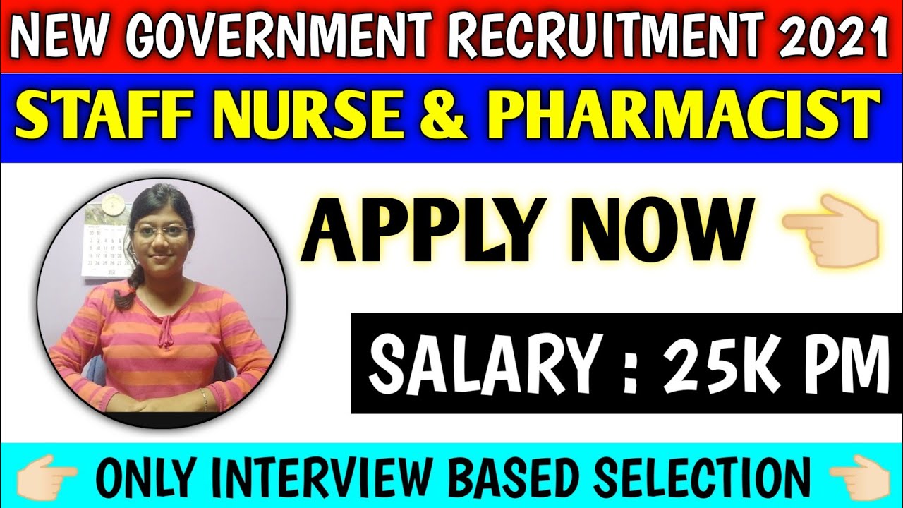 Staff nurse vacancy 2021 government | pharmacist vacancy 2021 | government pharmacist vacancy 2021 |