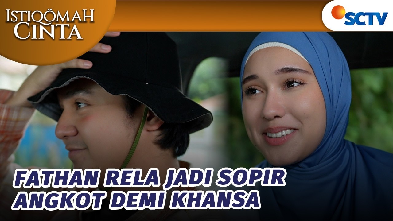 Gemes! Fathan Nyamar Jadi Sopir Angkot?! | Istiqomah Cinta - Episode 17