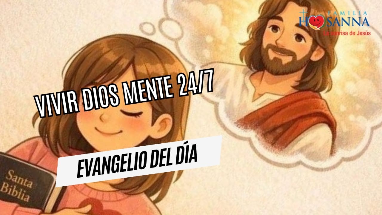 Vivir Diosmente 24/7  #Evangelio​DeHoy   Lunes 9 Febrero 2026 #PadreJohn #FamiliaHosanna