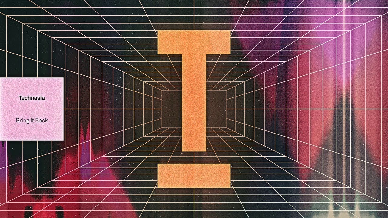 Technasia - Bring It Back (Extended Mix)