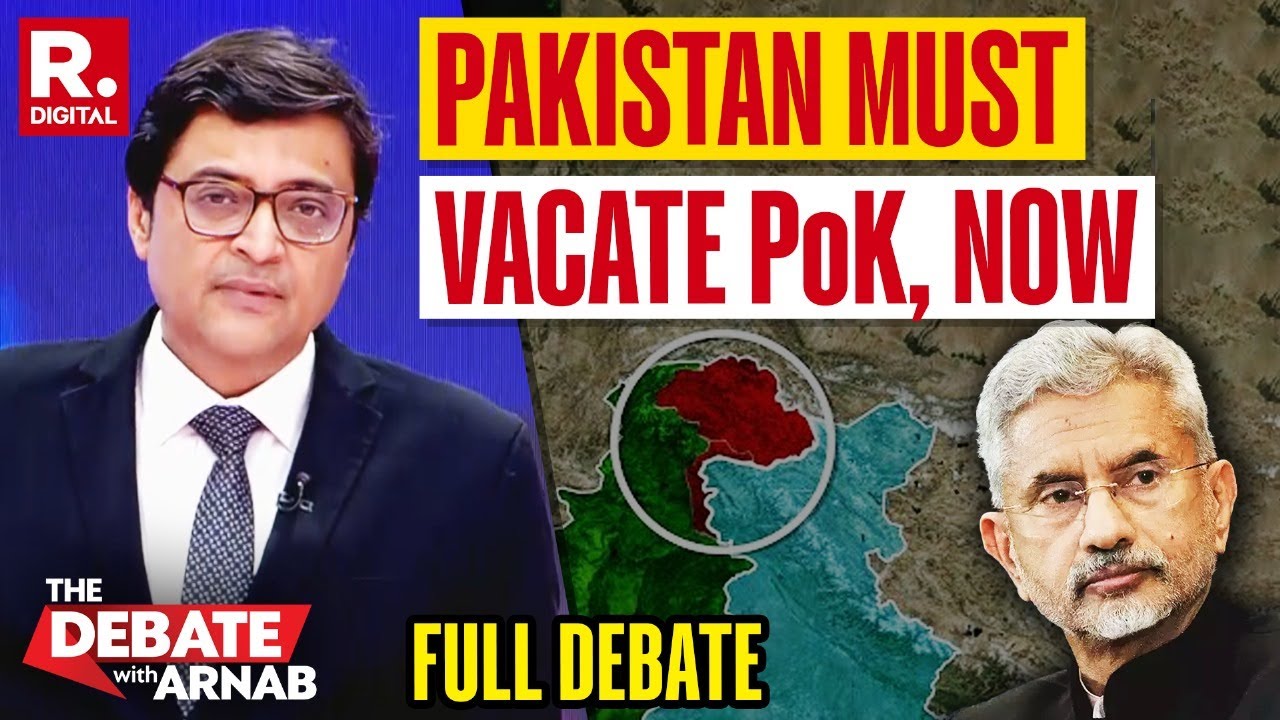 The Debate With Arnab: India's Ultimatum to Pakistan - Must Vacate PoK Now