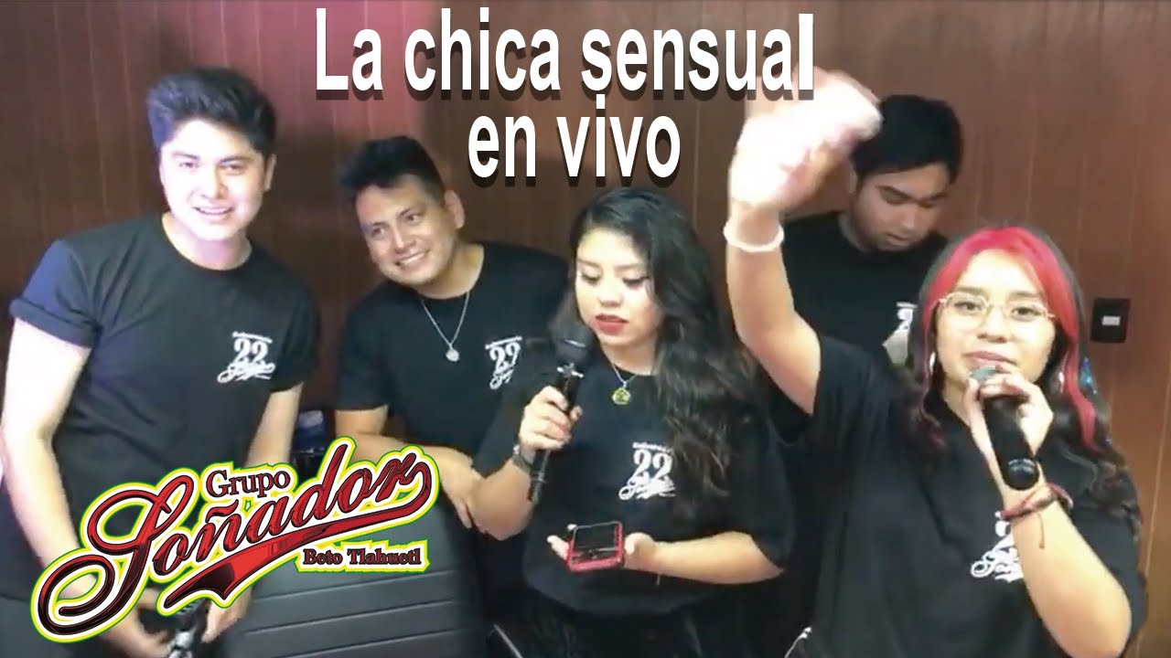 La chica sensual en vivo - Transmisión 27 marzo 2020 - Grupo Soñador
