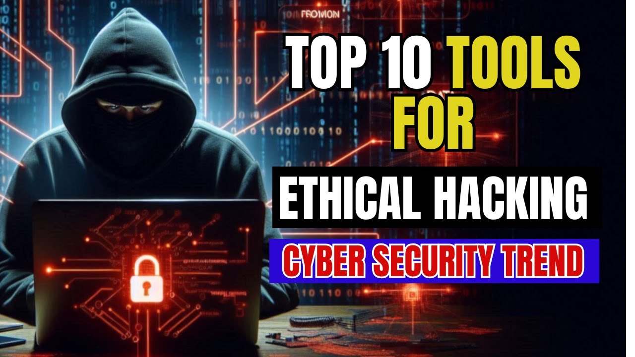 Top 10 Cybersecurity Tools for 2025