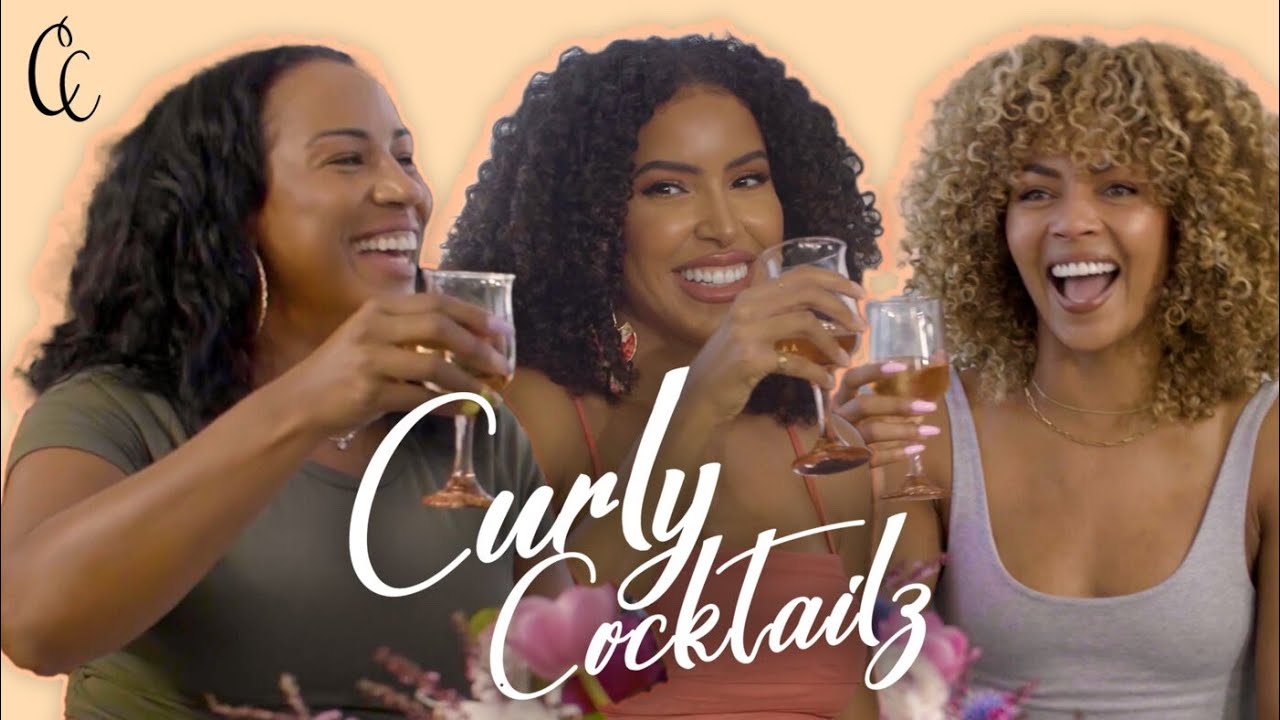 Curly Cocktailz feat. Ashley Everett & Lou Lou Gonzalez | Curly Culture