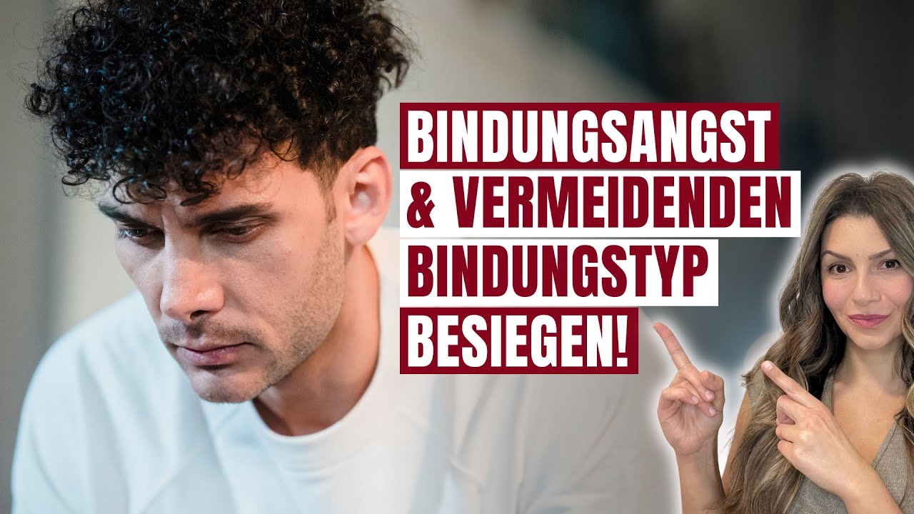 Bindungsangst und vermeidenden Bindungstypen überwinden❣️