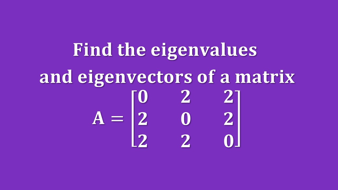 【詳細解題動畫】提要196：求矩陣 𝐀 = {{0,2,2},{2,0,2},{2,2,0}} 之特徵根和特徵向量｜中華大學土木系呂志宗特聘教授
