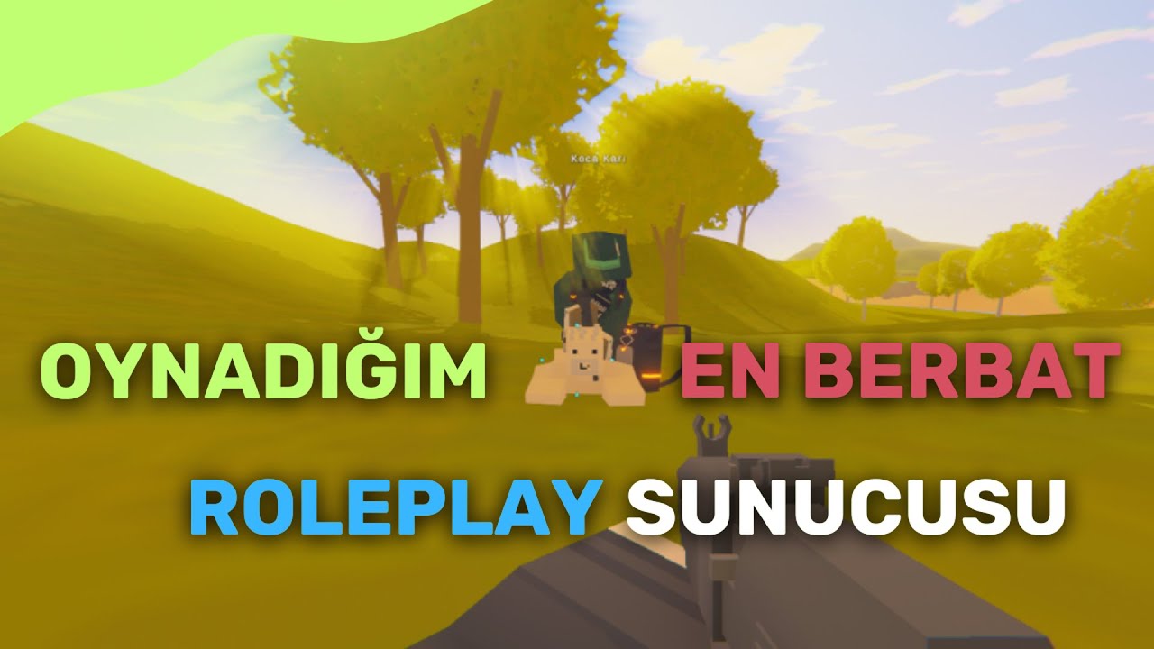 OYNADIĞIM EN BERBAT T&Uuml;RK ROLEPLAY SUNUCUSU | UNTURNED ROLEPLAY