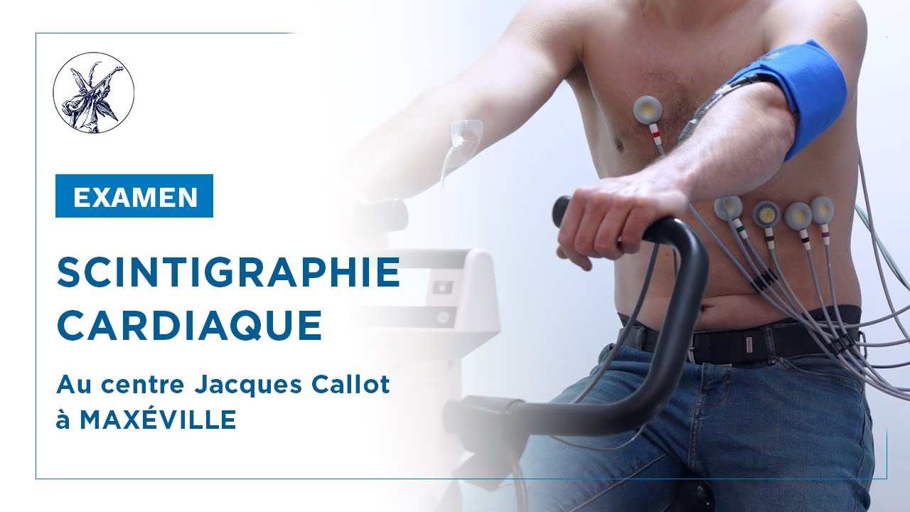 Le déroulé d'une scintigraphie cardiaque au Centre Jacques Callot