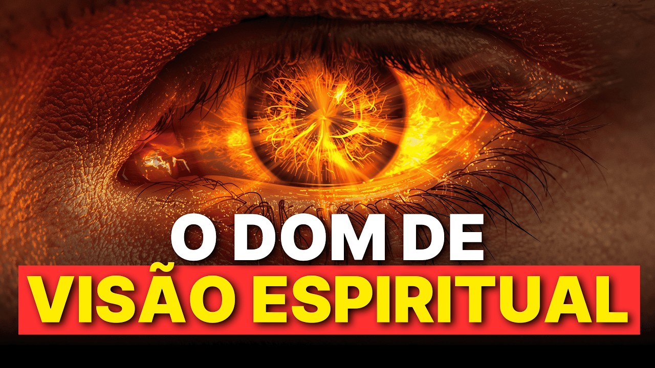 SINAIS DE QUE VOCÊ TEM O DOM DE VISÃO ESPIRITUAL | SAIBA MAIS SOBRE ESTE DOM DOS ESCOLHIDOS